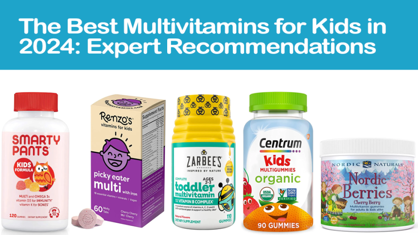 Top-Rated Multivitamins for Kids in 2024